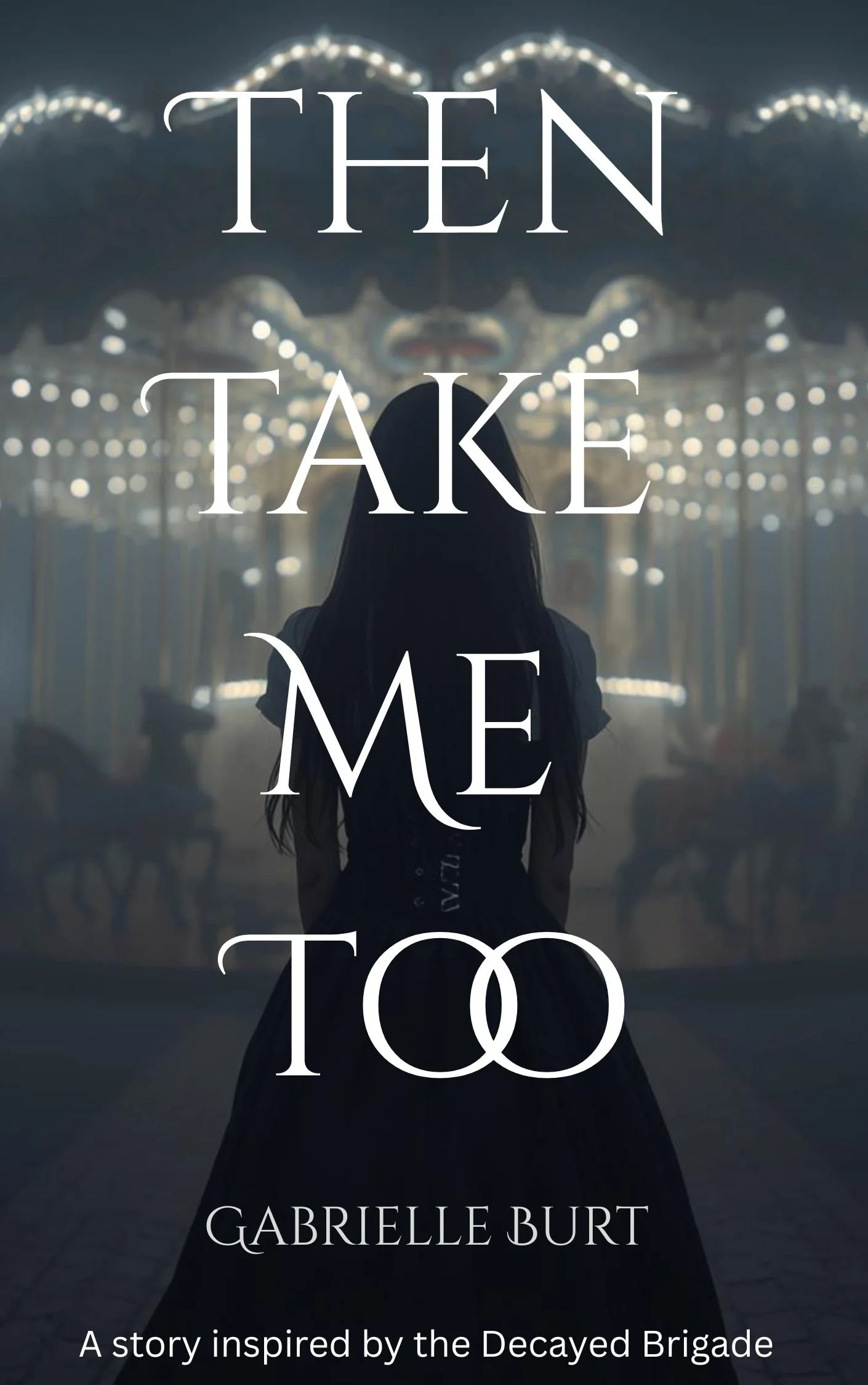 PRE ORDER: Then Take Me Too