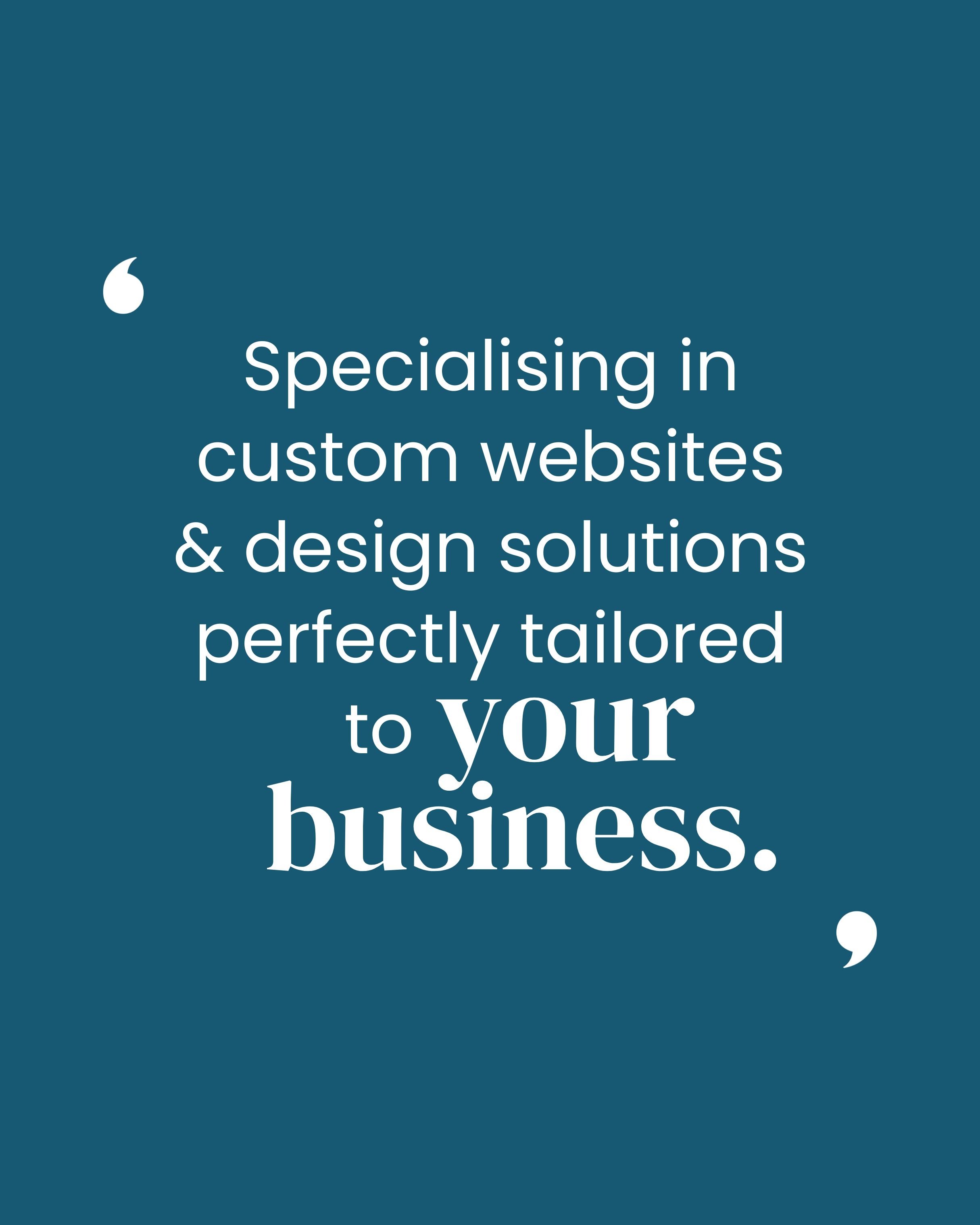Quote about specializing in custom website and design solutions on a teal background.