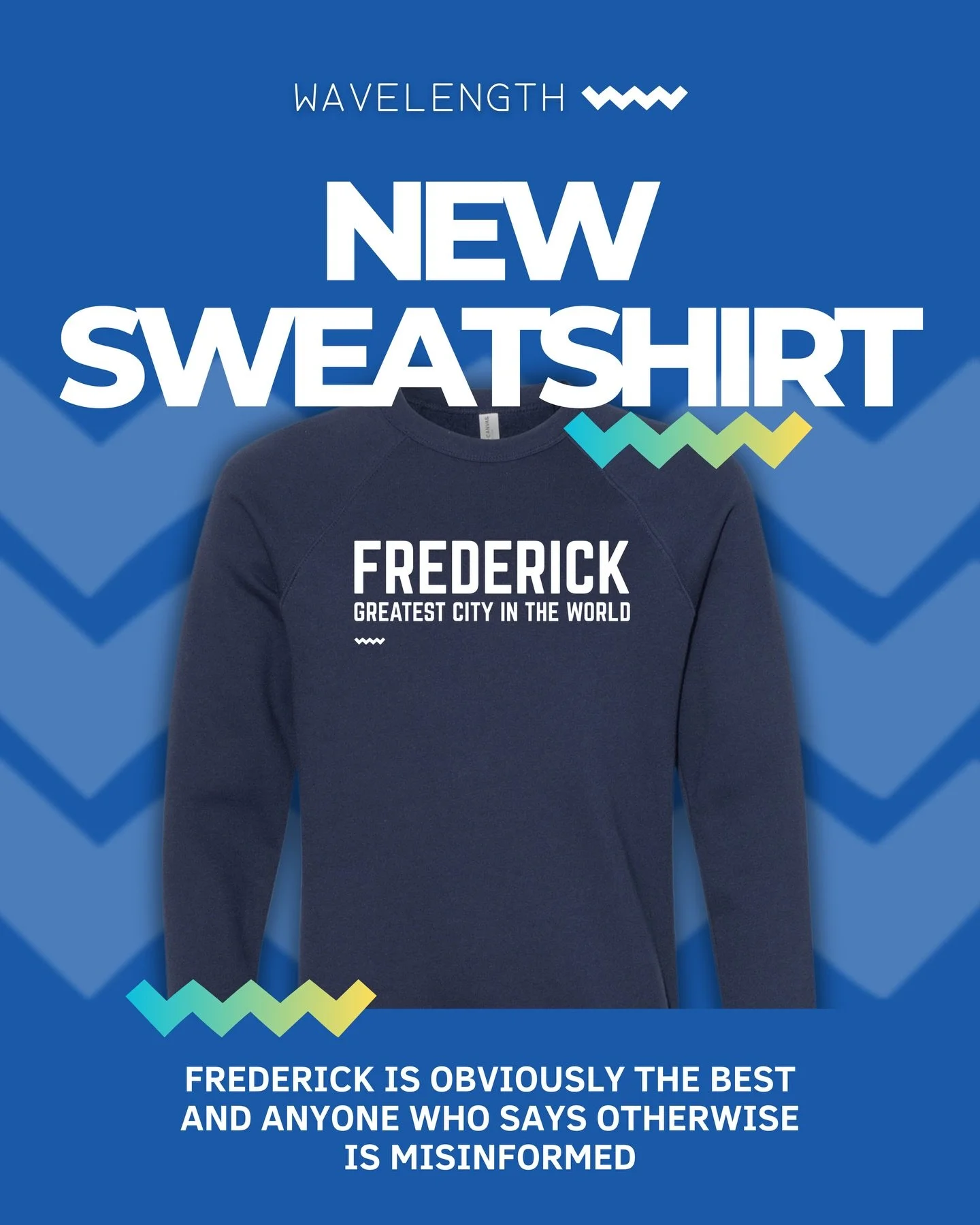Frederick is the greatest city in Maryland, the greatest city in the country, the greatest city in the world.

Cozy up in this sweatshirt that features a simple fact about our beloved hometown.

We launched the 1.0 version of this sweatshirt back in 