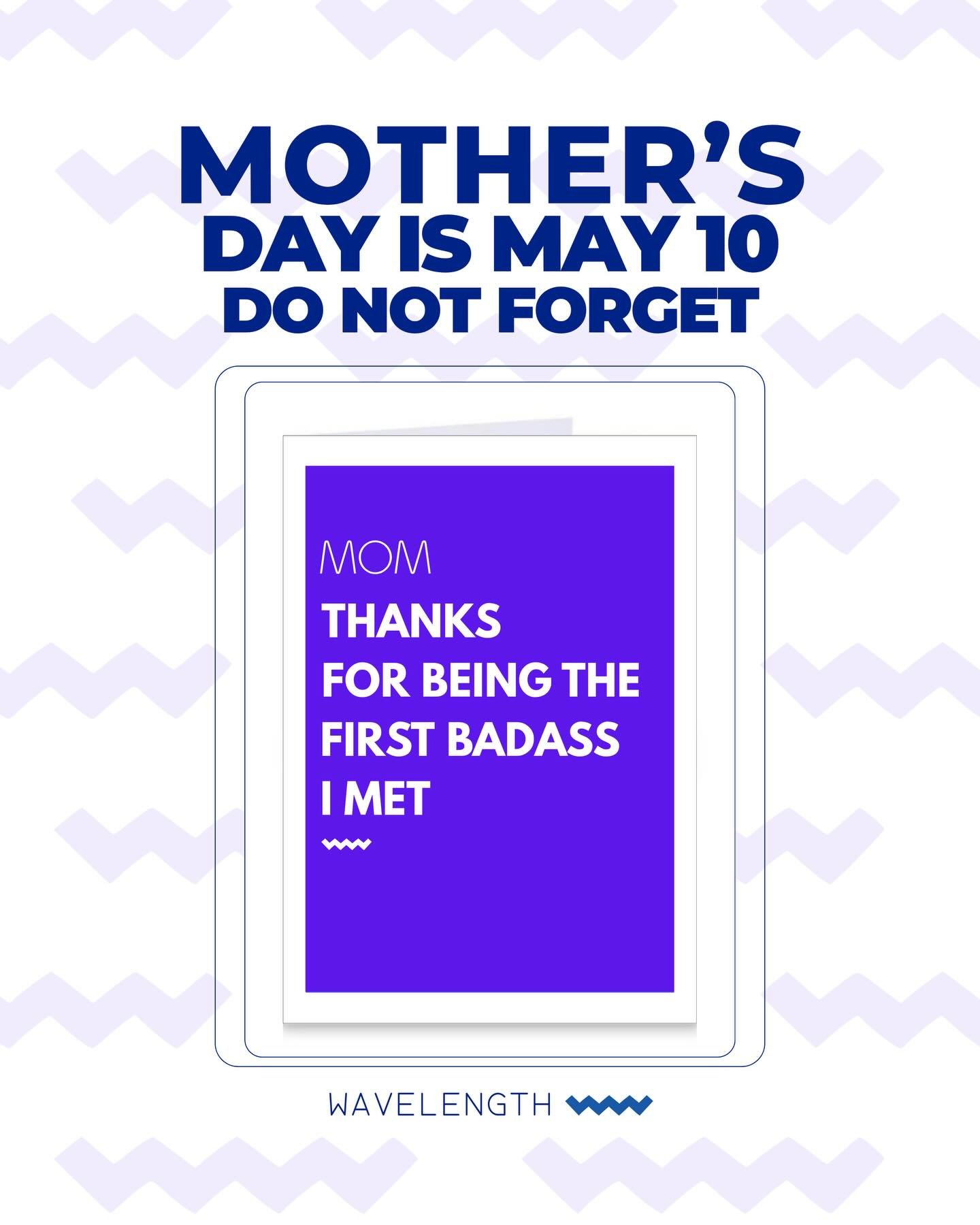 Mother&rsquo;s Day is coming this Sunday, May 10.

NOW IS THE TIME TO SEND A CARD.

&hellip; maybe *this* card. 😉