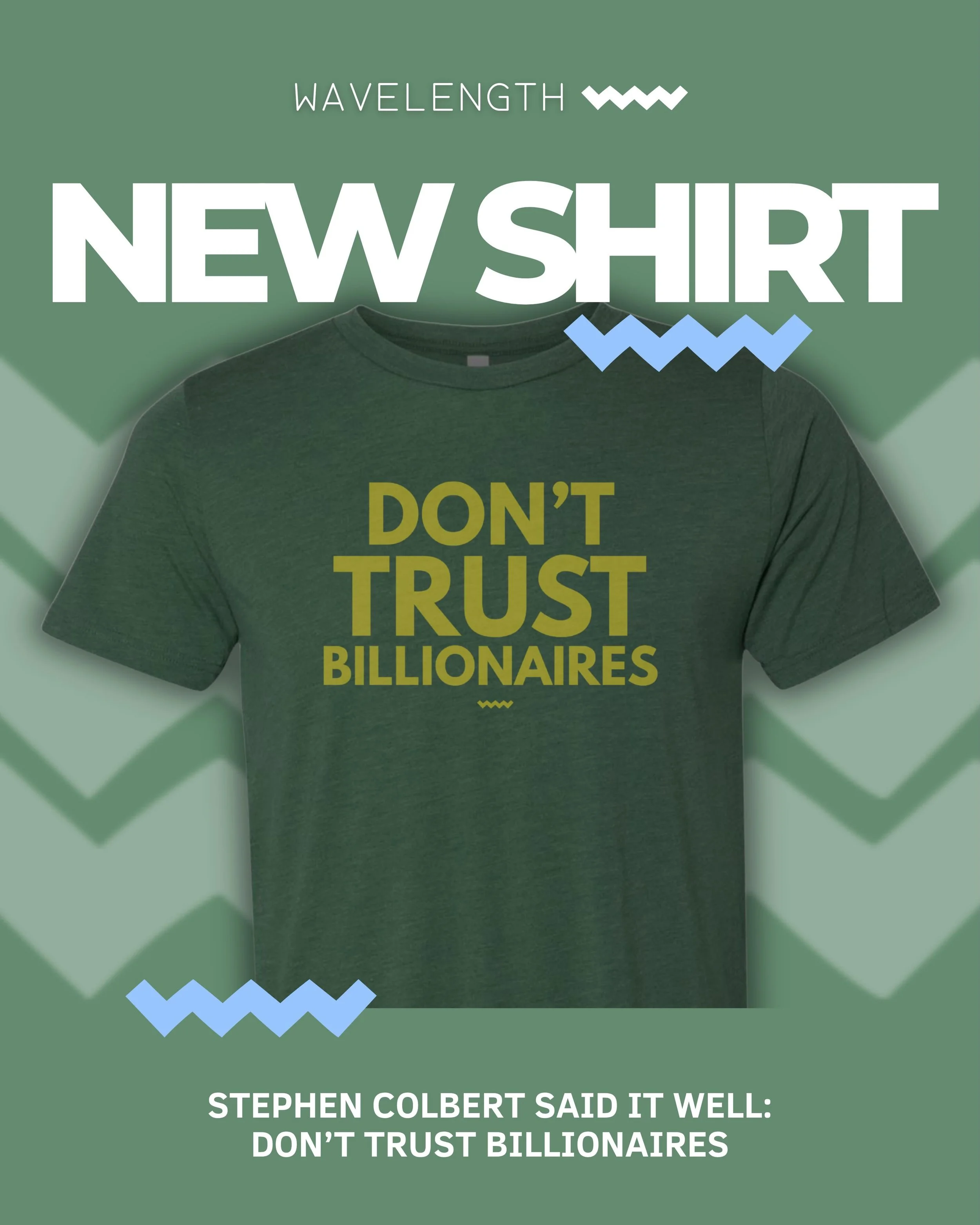 Stephen Colbert might be off the air, but his message for all of us is still loud and clear: DON&rsquo;T TRUST BILLIONAIRES.
.
.
.
.
.
#stephencolbert #resist #billionaires #latestagecapitalism #supportlocal
