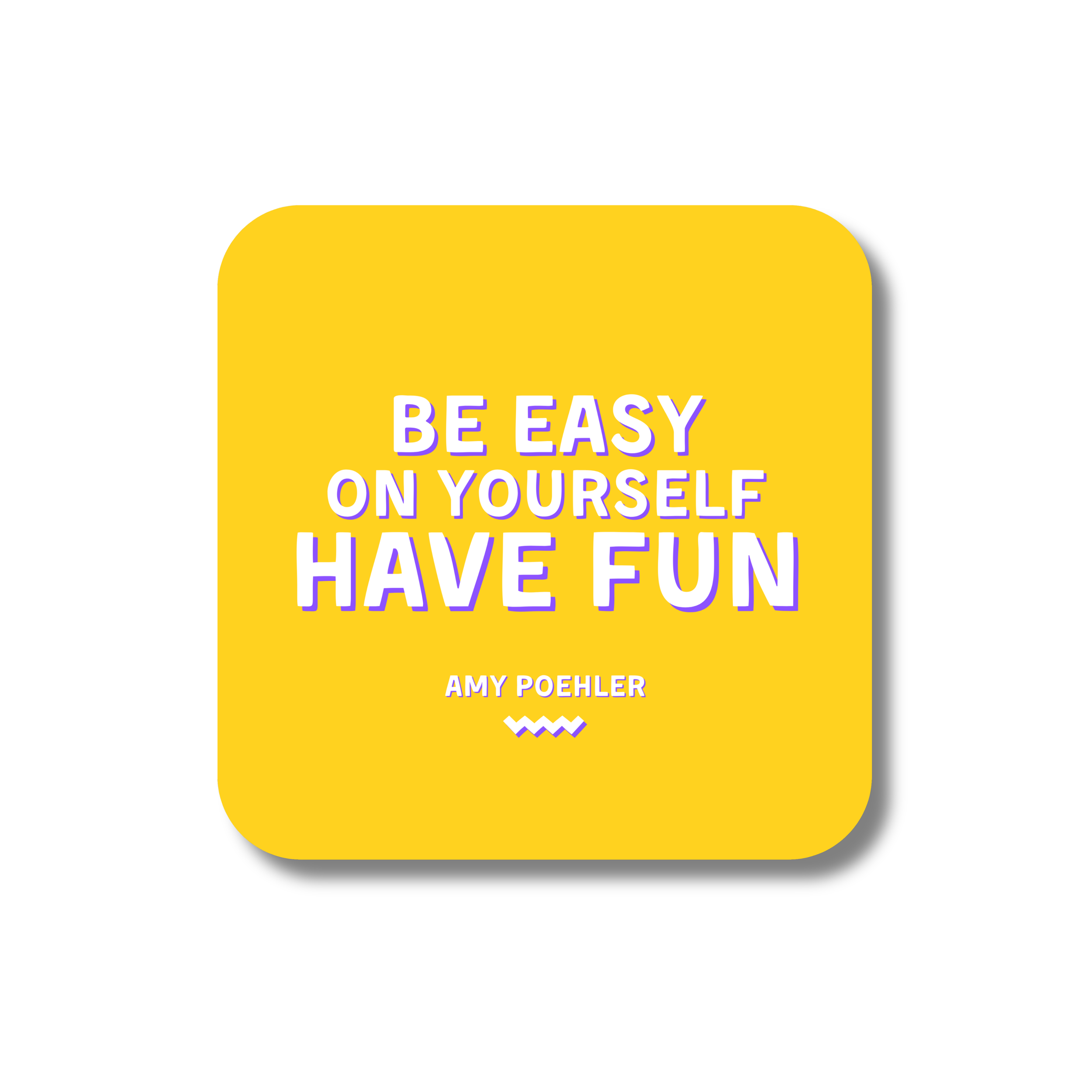 Be Easy On Yourself Sticker