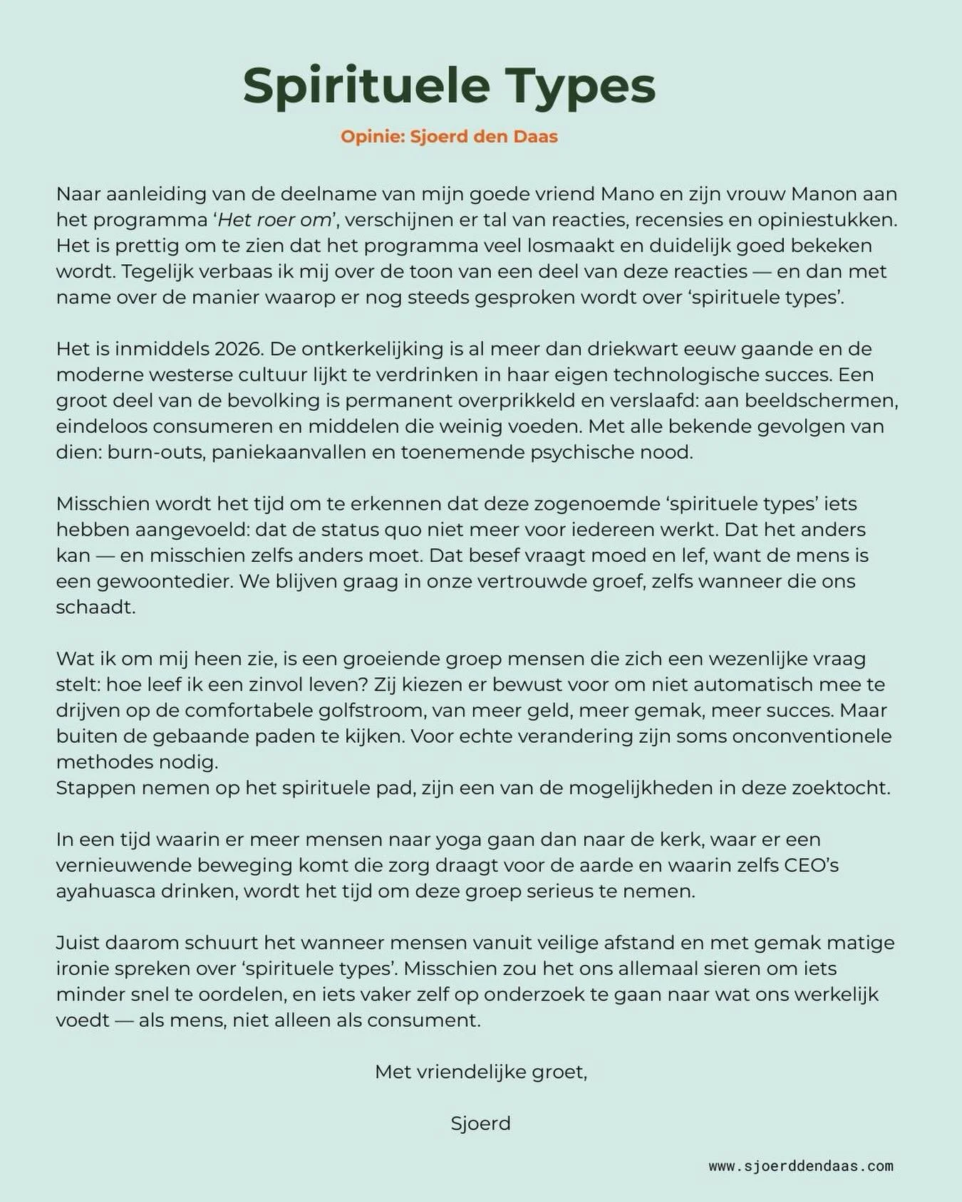 //Naar aanleiding van de deelname van mijn goede vriend Mano en zijn vrouw Manon aan het programma &lsquo;Het roer om&rsquo;, verschijnen er tal van reacties, recensies en opiniestukken. Het is prettig om te zien dat het programma veel losmaakt en du