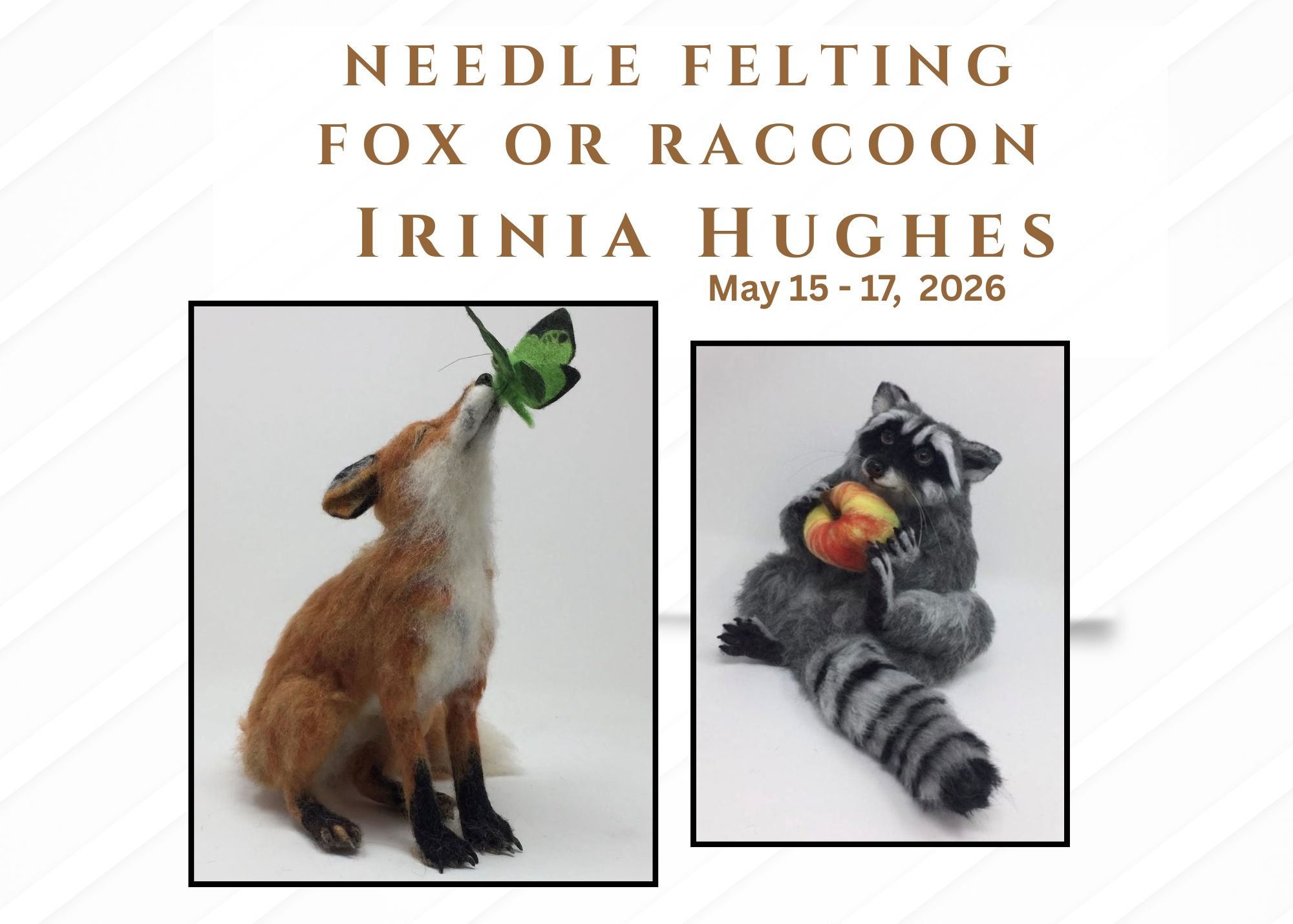 Needle Felting Fox or Raccoon with Irinia Hughes