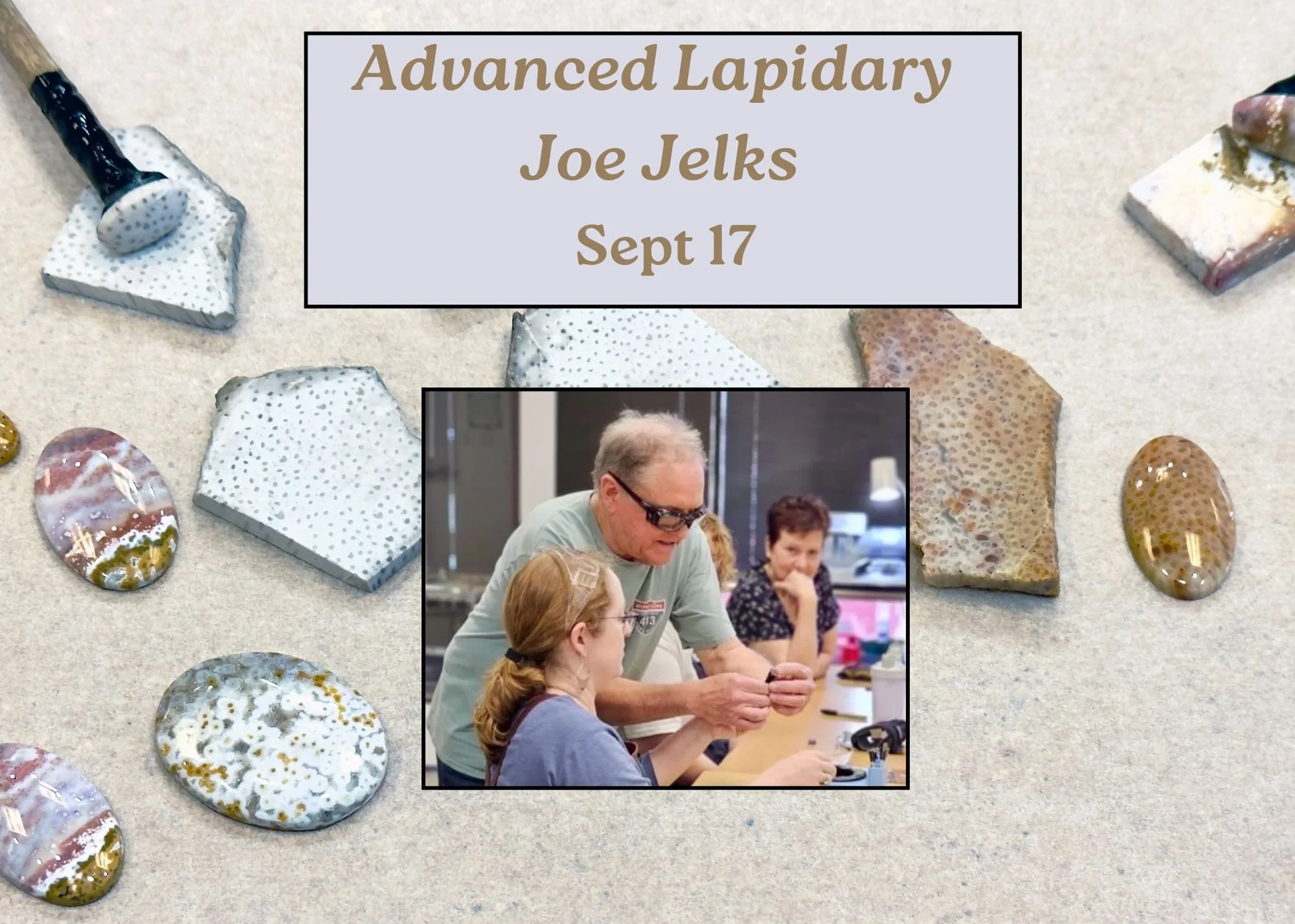 Advanced Lapidary - High Dome Pairs - Joe Jelks