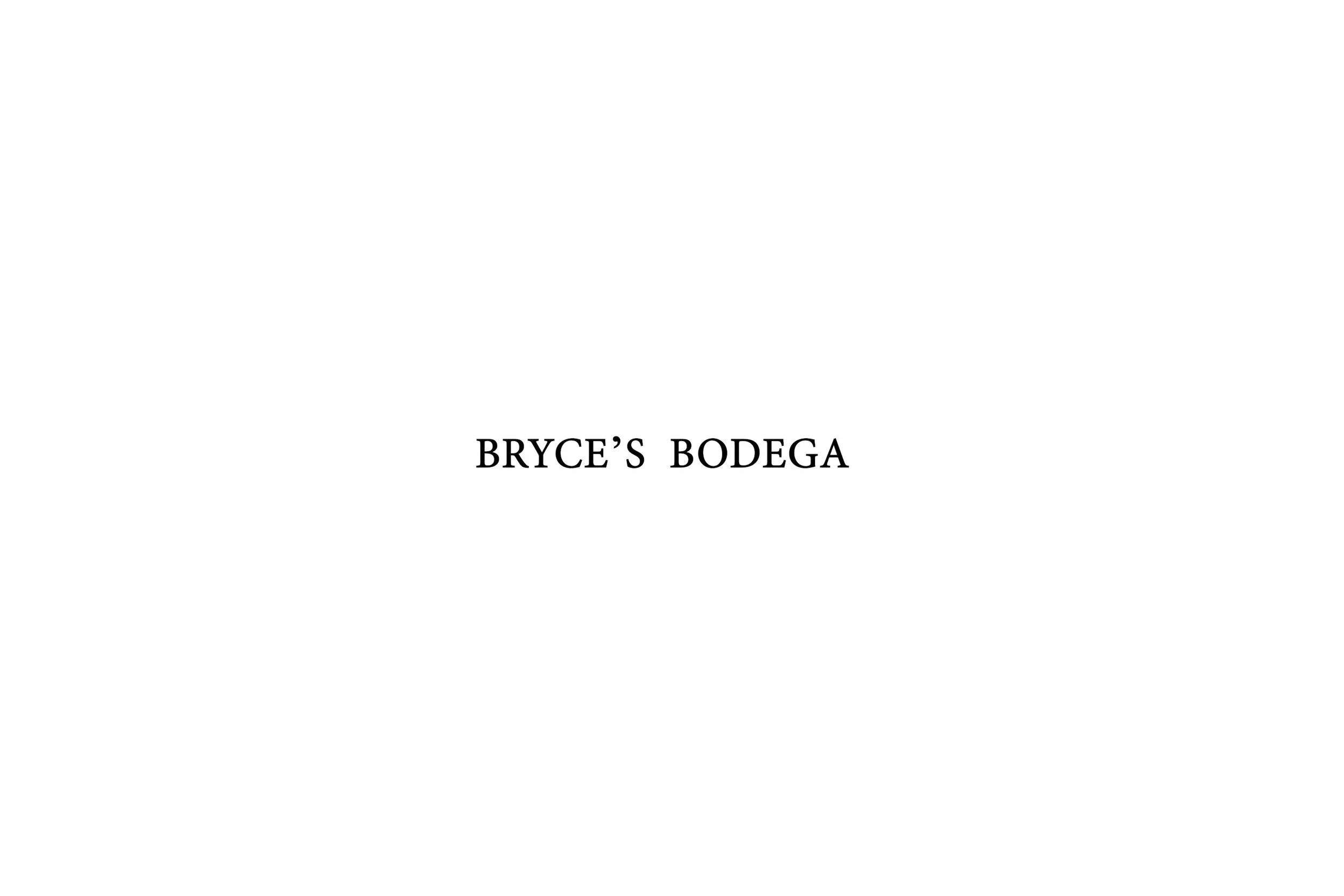 White page with black text that reads "Bryce's Bodega".
