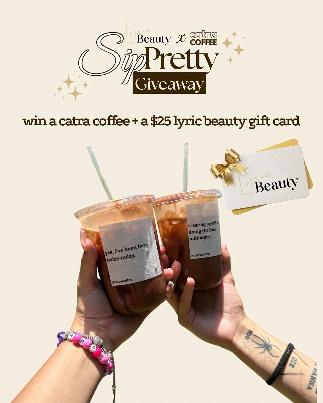 sip pretty giveaway ☁️🫖🪩

we&rsquo;re teaming up w/ @lyricbeauty.psl to make it even easier for you to sip pretty 🤎🫖✨

✨ 1 free catra coffee (redeem at the sip pretty pop-up on aug 2 only)
✨ $25 lyric beauty gift card (use by sept 30)

how to ent