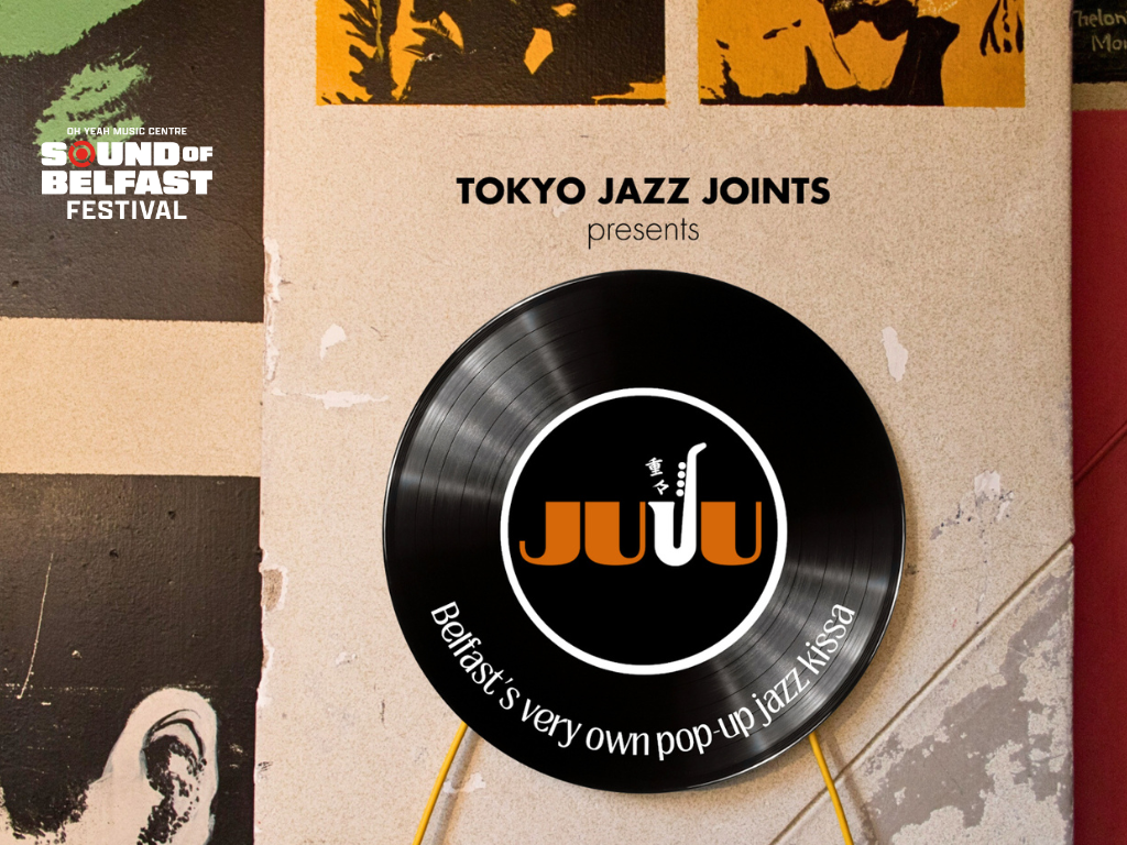 Sound of Belfast Fest: TOKYO JAZZ JOINTS presents JUJU (Session #2)