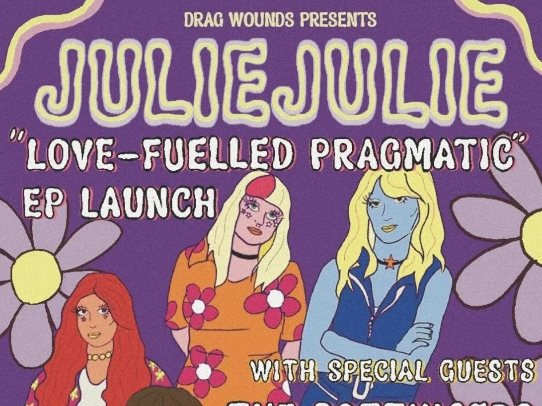 JulieJulie: "Love-Fuelled Pragmatic" EP Launch