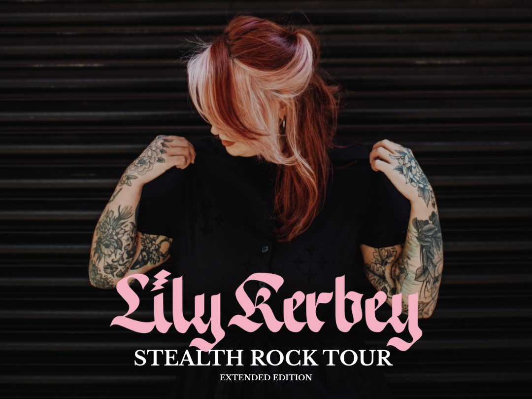 Lily Kerbey: Stealth Rock Tour