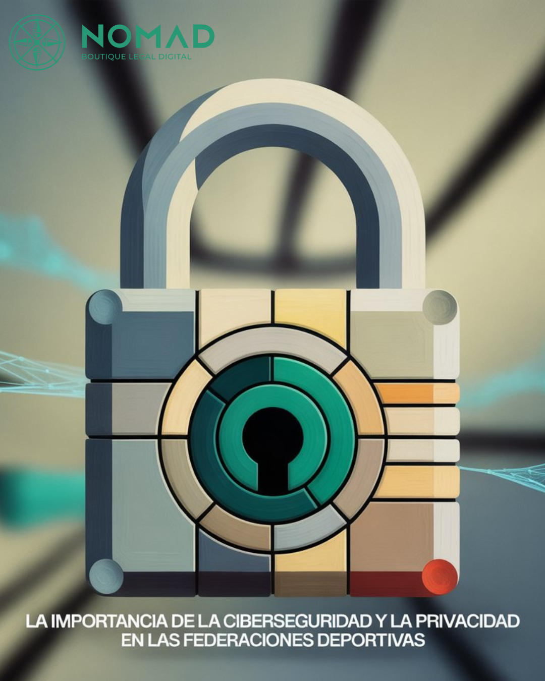 La importancia de la ciberseguridad y la privacidad en las Federaciones Deportivas: Lecciones de un caso reciente.