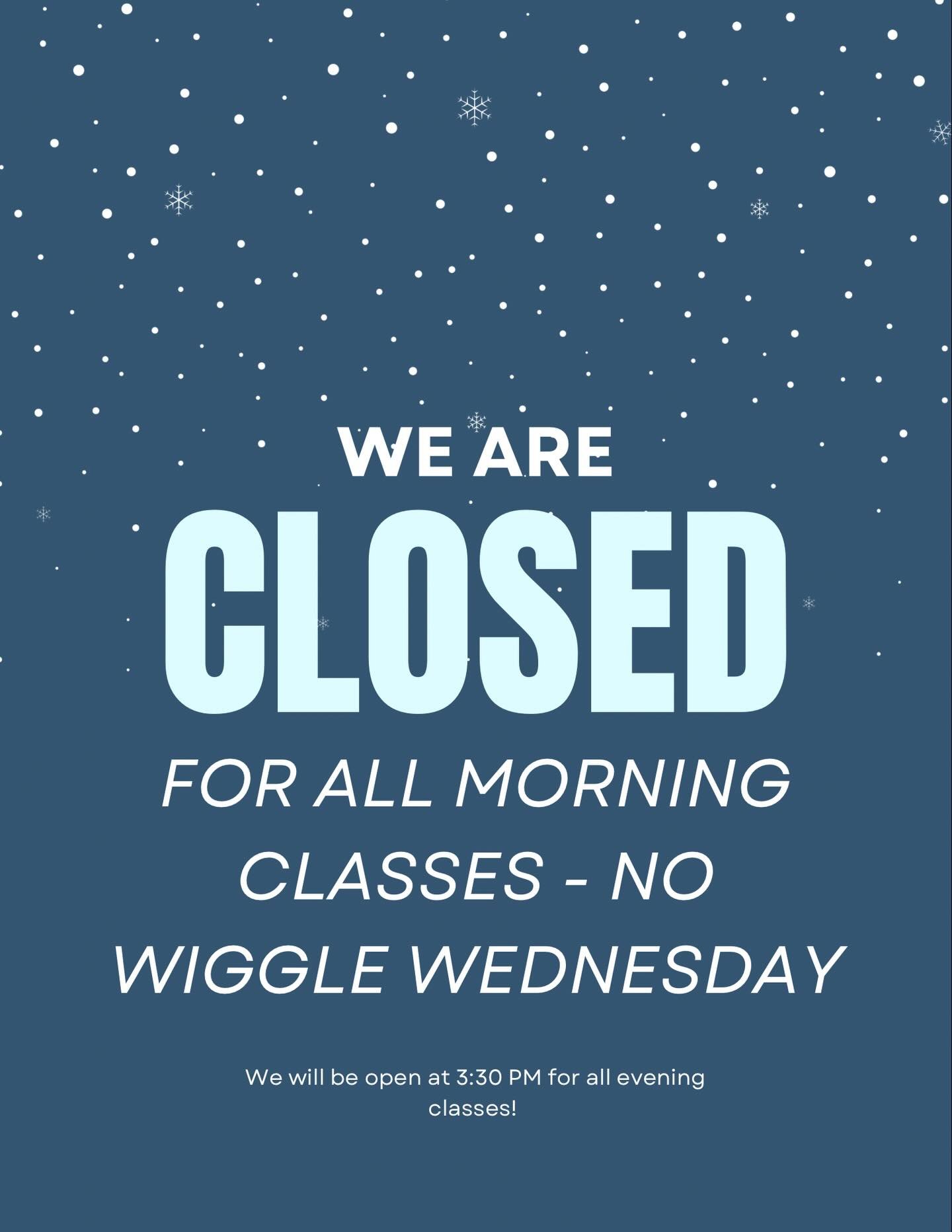 Due to weather and driving conditions, we are closed this morning for Wiggle Wednesday ❄️🚗

All evening classes will still be held as scheduled 🌟
