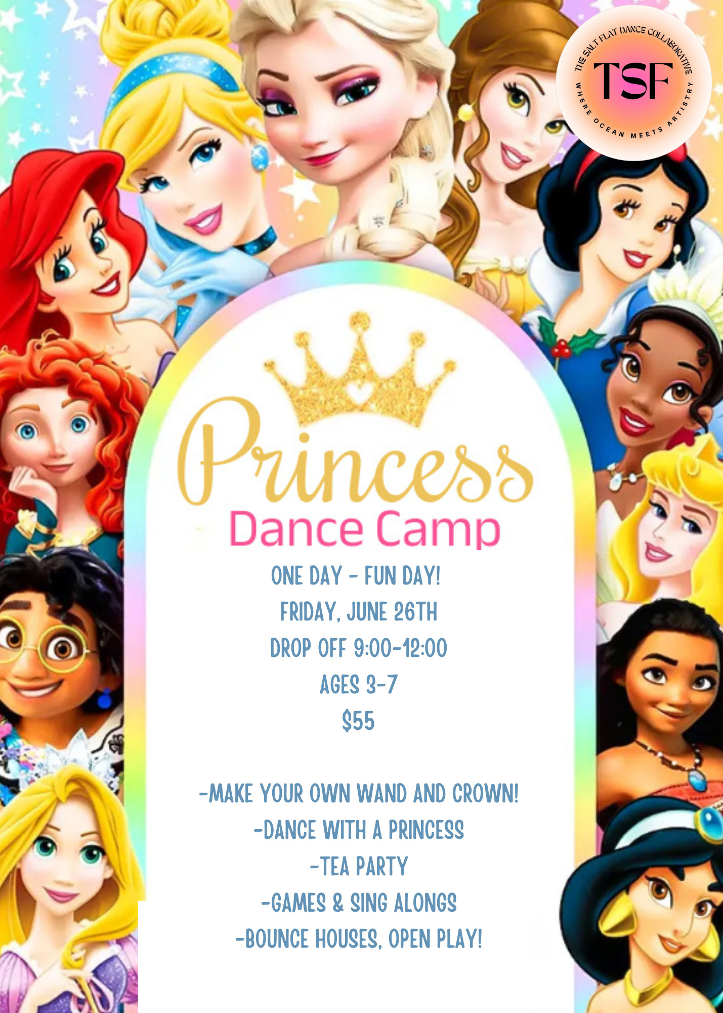 Colorful poster for a Princess Dance Camp featuring various Disney princess characters around the border. Text in the center announces the event details, such as date, time, activities, and price.
