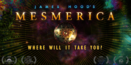 Poster for James Hood's 'Mesmerica' with the tagline 'Where Will It Take You?' and a cosmic background featuring a globe with stars and colorful nebulae.