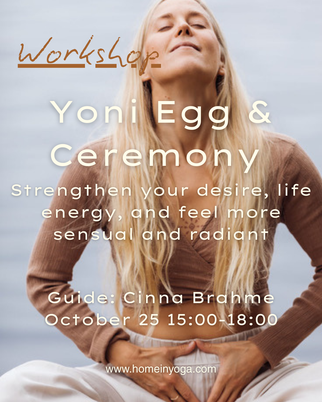 Workshop 25/10: Yoni Egg Yoga - Strengthen your Desire with Cinna Brahme