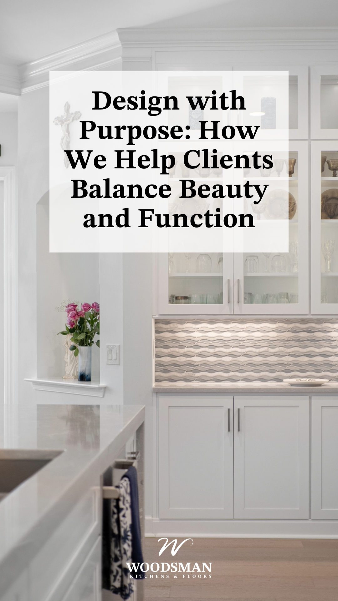 Design with Purpose: How We Help Clients Balance Beauty and Function