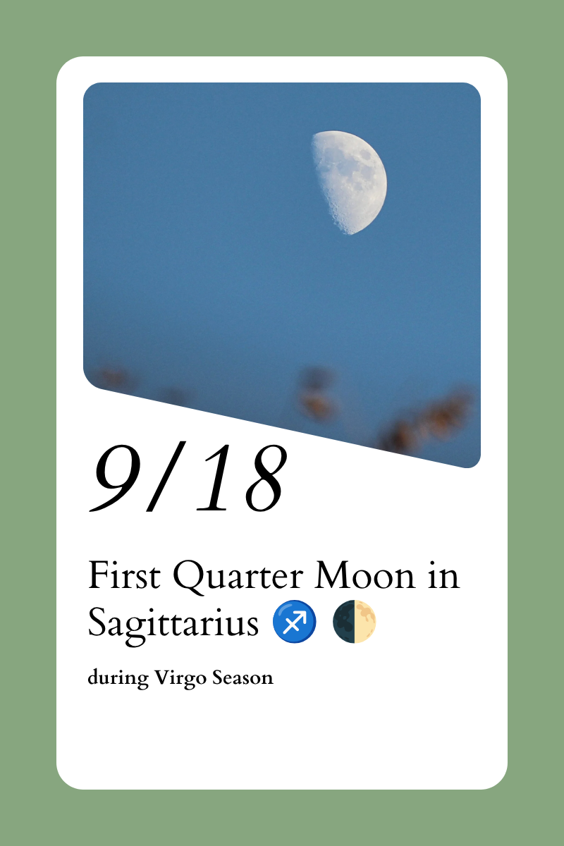 1st quarter moon during Virgo season
