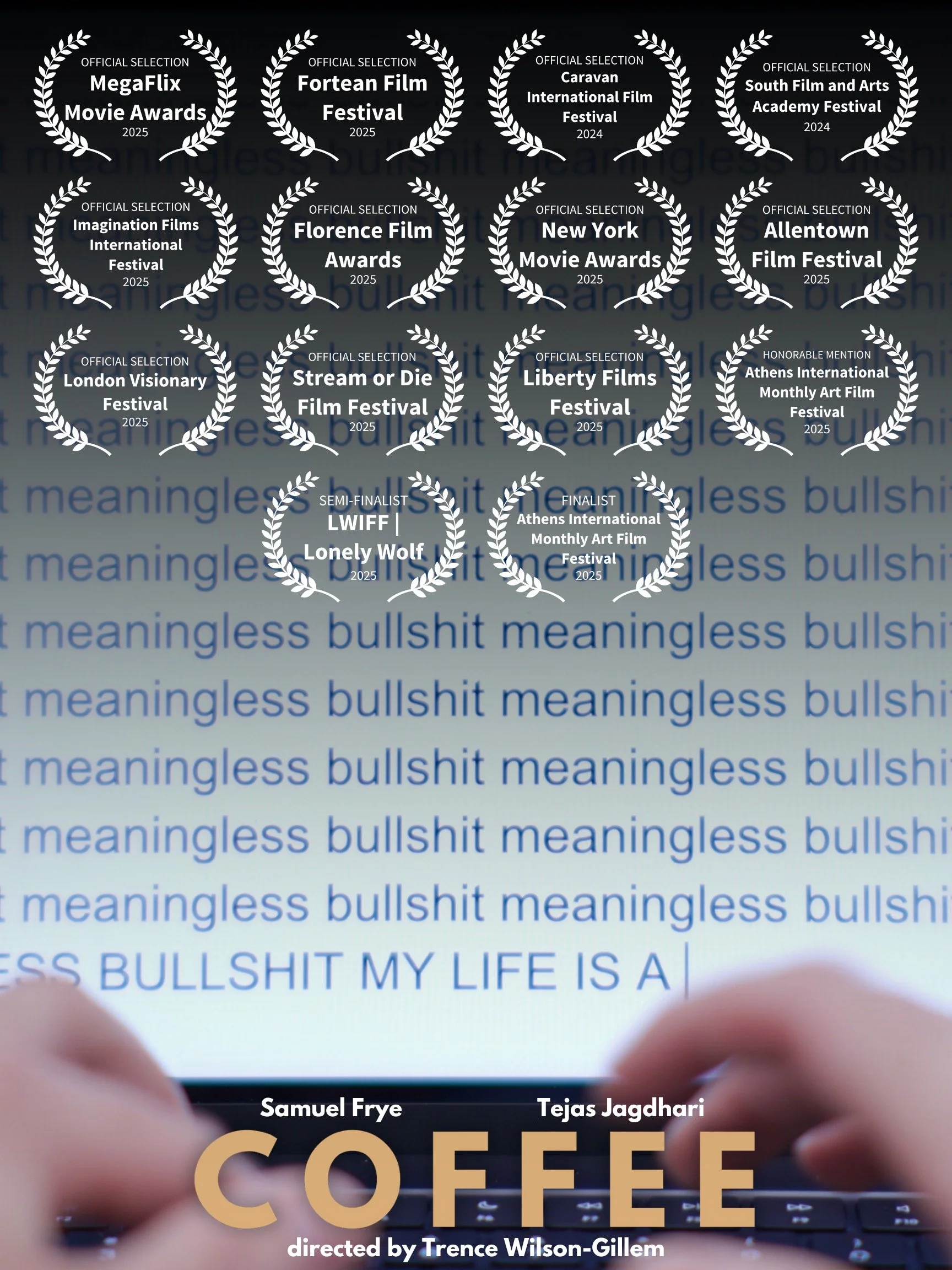A computer screen displaying various film festival awards and nominations, with a partially typed message reading 'BULLSHIT MY LIFE IS A'. Hands are visible at the bottom, typing on a keyboard, with a promotional poster for the film 'Coffee' superimposed at the bottom.
