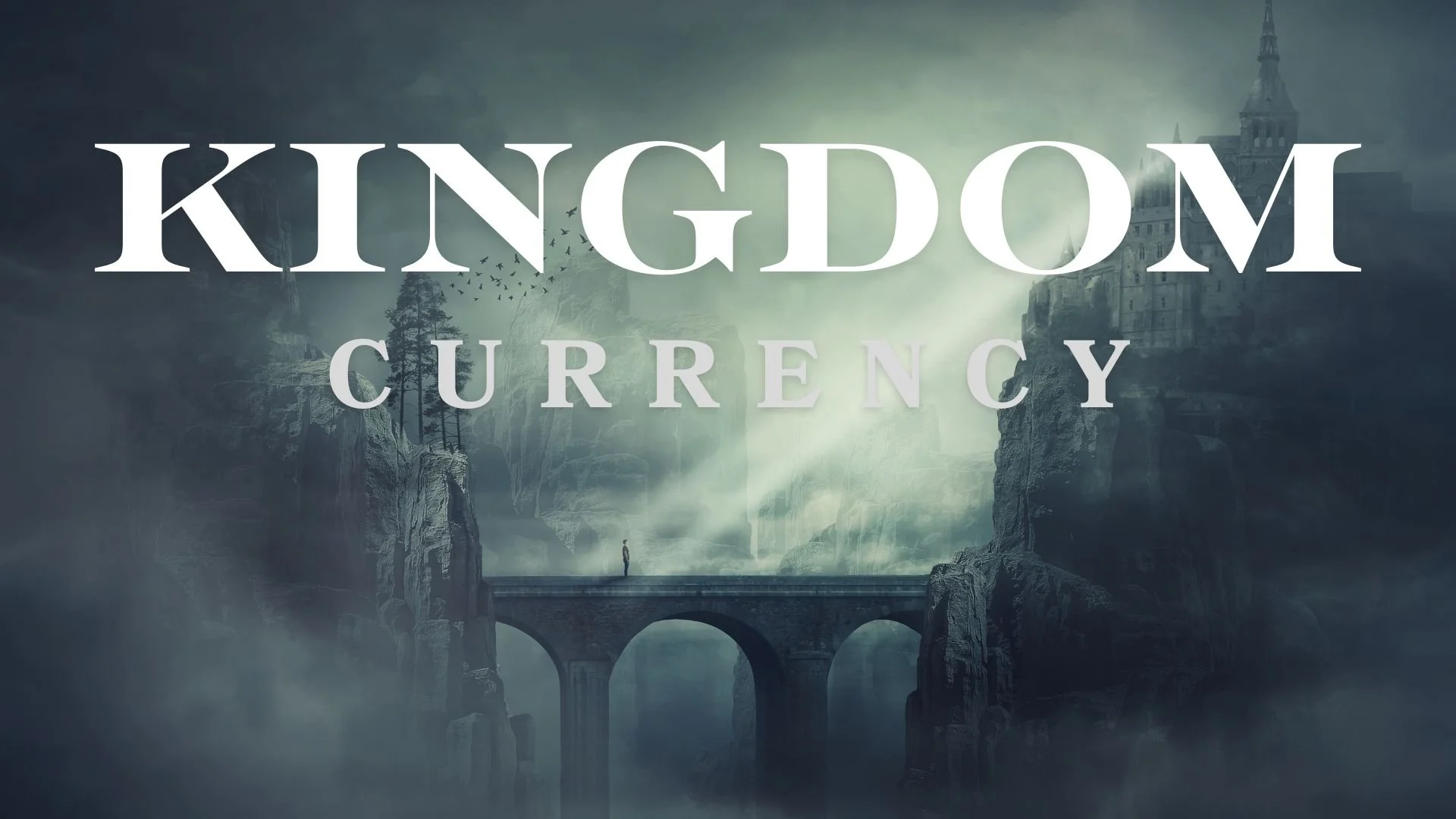 Kingdom Currency #6 - Faithful Living