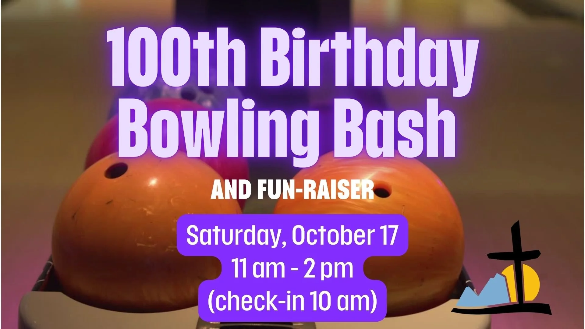 100th Birthday Bowling Bash and Fundraiser