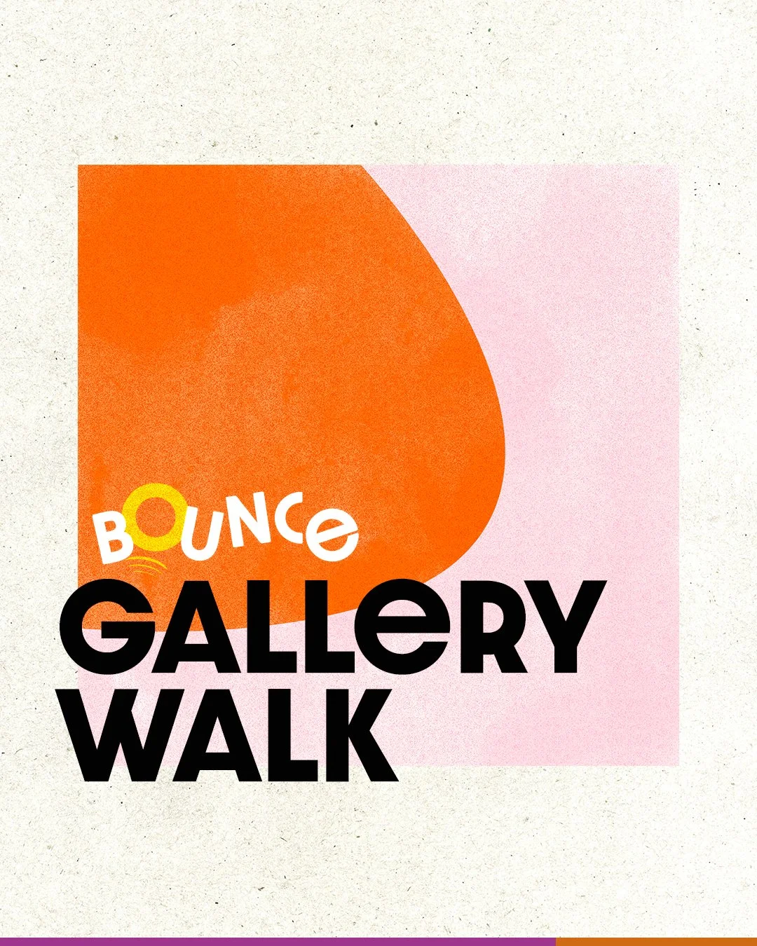 Bounce! Gallery Walk