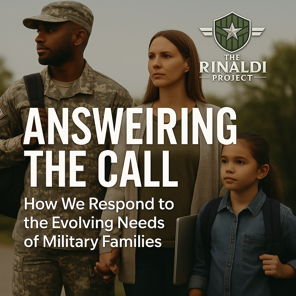 Answering the Call: How the Rinaldi Project Responds to the Evolving Needs of Military Families