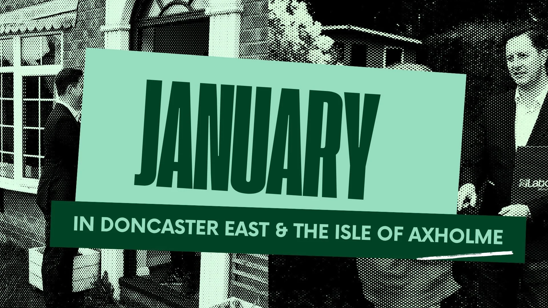 January 2026 – In Doncaster East and the Isle of Axholme