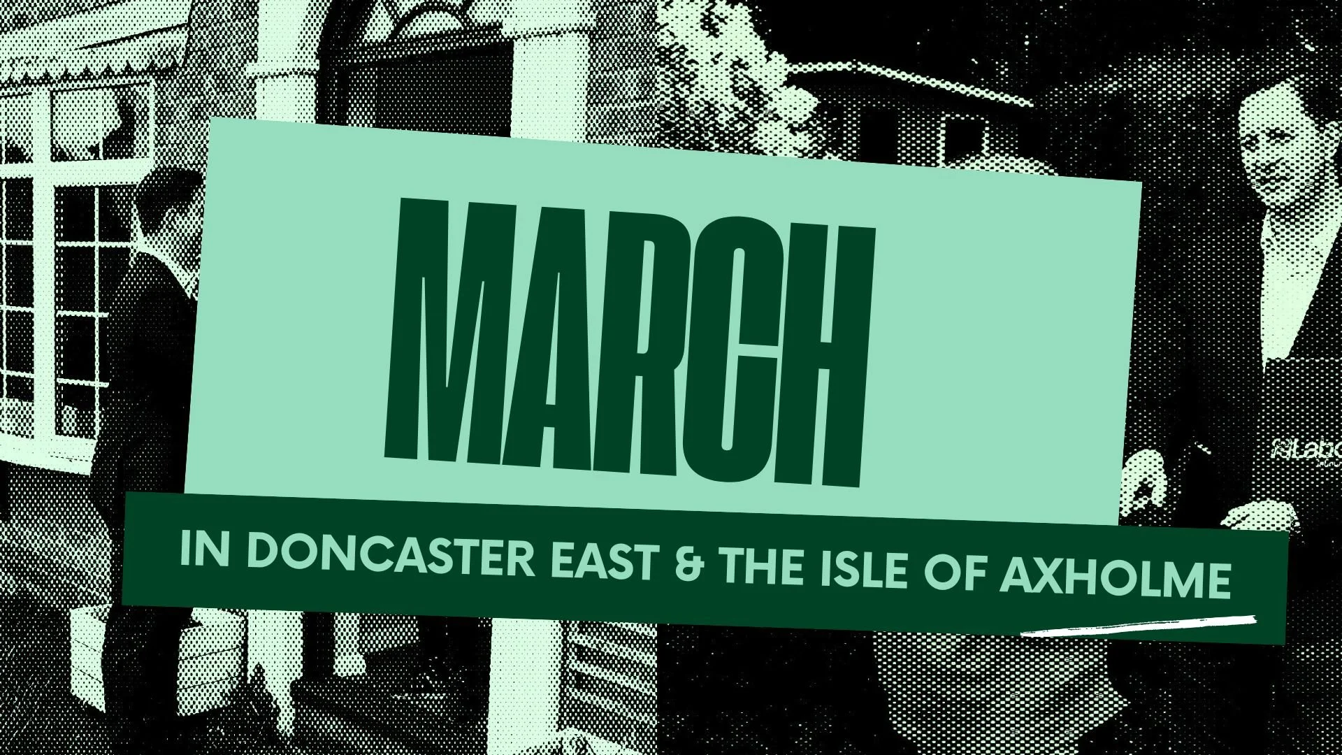 March 2026 – In Doncaster East and the Isle of Axholme