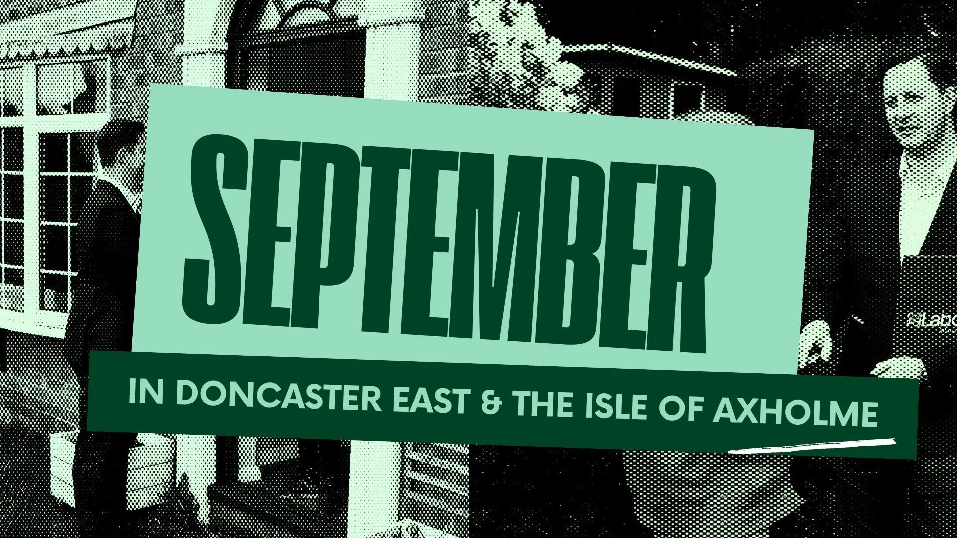 September 2026 – In Doncaster East and the Isle of Axholme