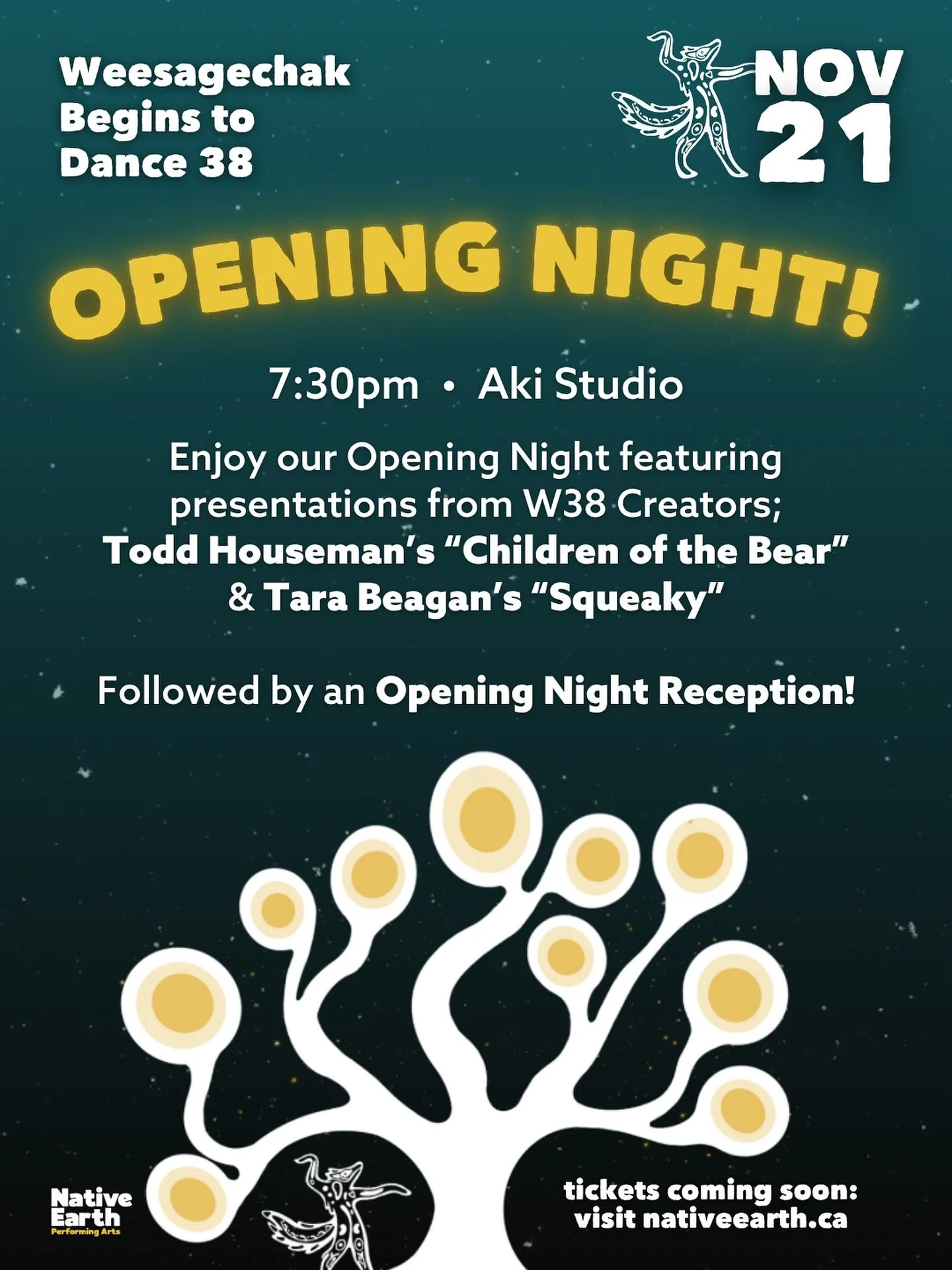 Our Opening Night is coming soon! 💫

On Nov 21st at 7:30pm, enjoy a welcome ceremony, followed by presentations from W38 Creators Todd Houseman &amp; Tara Beagan, with an opening reception to end the night. 🌠

Tickets coming soon! Visit nativeearth