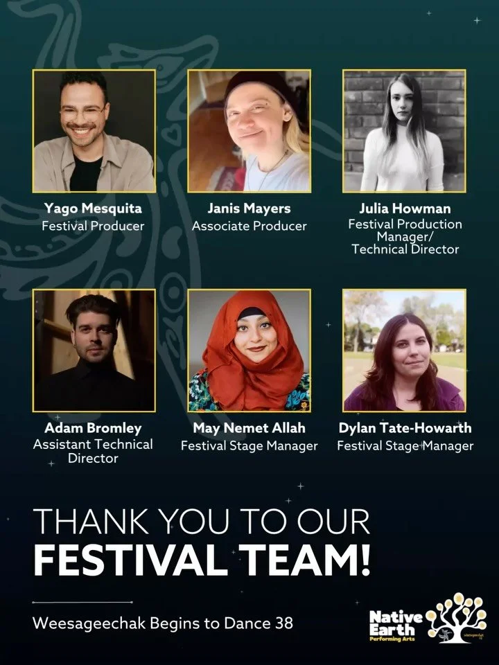 As Weesageechak Begins to Dance 38 comes to a close, we&rsquo;d like to thank our wonderful staff and festival team! Cheers to another amazing festival 💛

#Weesageechak38 #Wees38 #NativeEarth #NativeEarthPerformingArts #IndigenousArt #IndigenousThea