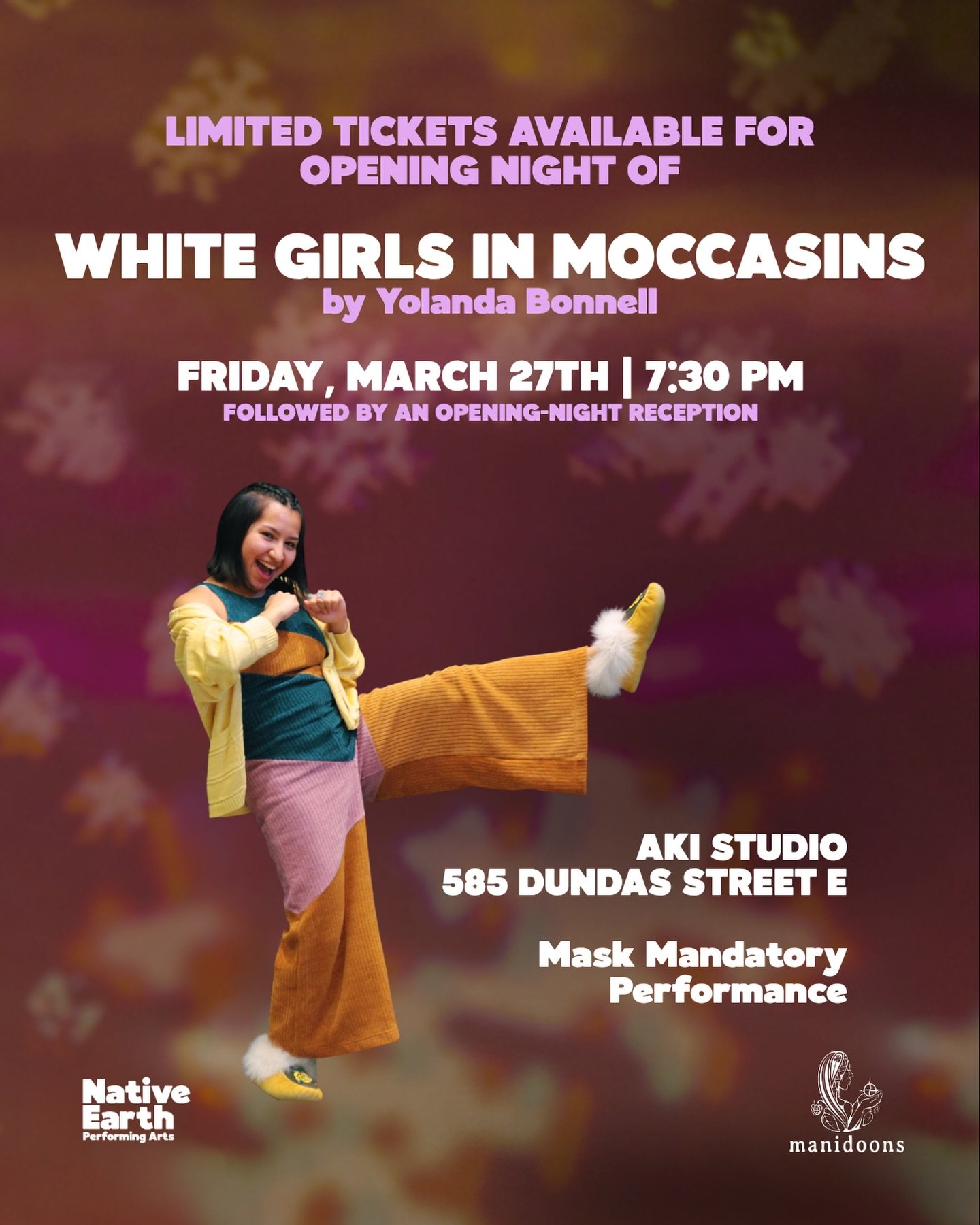 Limited tickets available for &lsquo;White Girls in Moccasins&rsquo; Opening Night!
Friday, March 27
7:30PM
.
.
.
March 27- April 12, 2026
Get your tickets now! 🎟️ nativeearth.ca
See website for list of accessibility offerings.