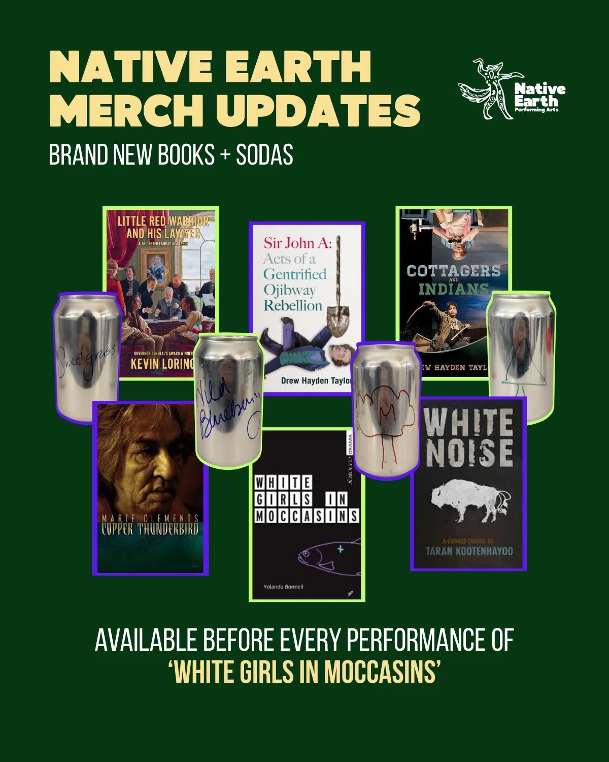Native Earth Merch Updates!!
All merch available before every performance of &lsquo;White Girls in Moccasins&rsquo; ⭐️

Featuring:
- Restock on iconic indigenous plays
- LIMITED signed copies of &lsquo;White Girls in Moccasins&rsquo; by Yolanda Bonne