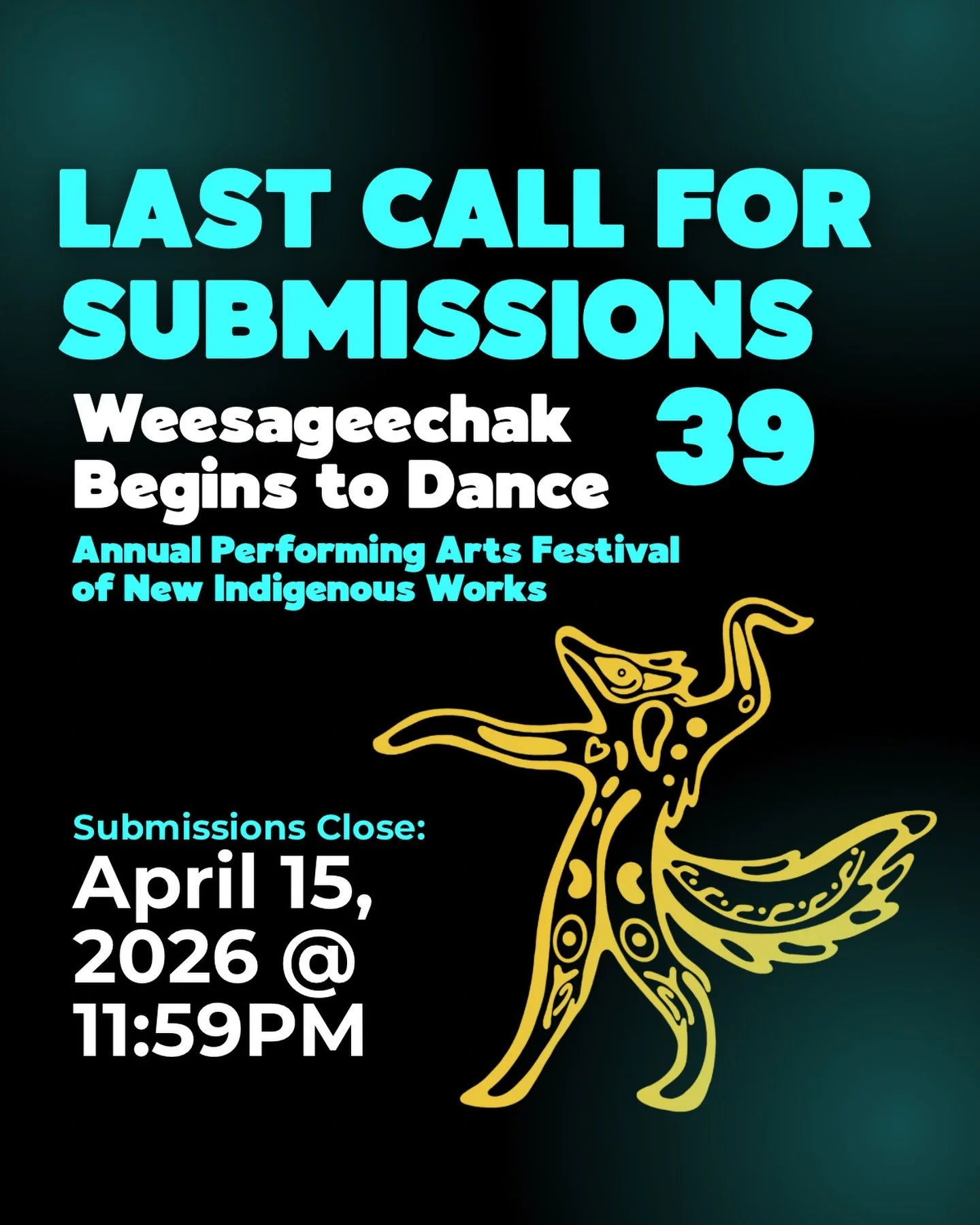 LAST CALL for SUBMISSIONS for WEESAGEECHAK BEGINS TO DANCE 39.
Deadline: April 15, 2026 (11:59PM tonight!)

APPLY NOW at: nativeearth.ca/for-artists/development-programs/weesageechak-begins-to-dance

Weesageechak Begins to Dance is an annual performi