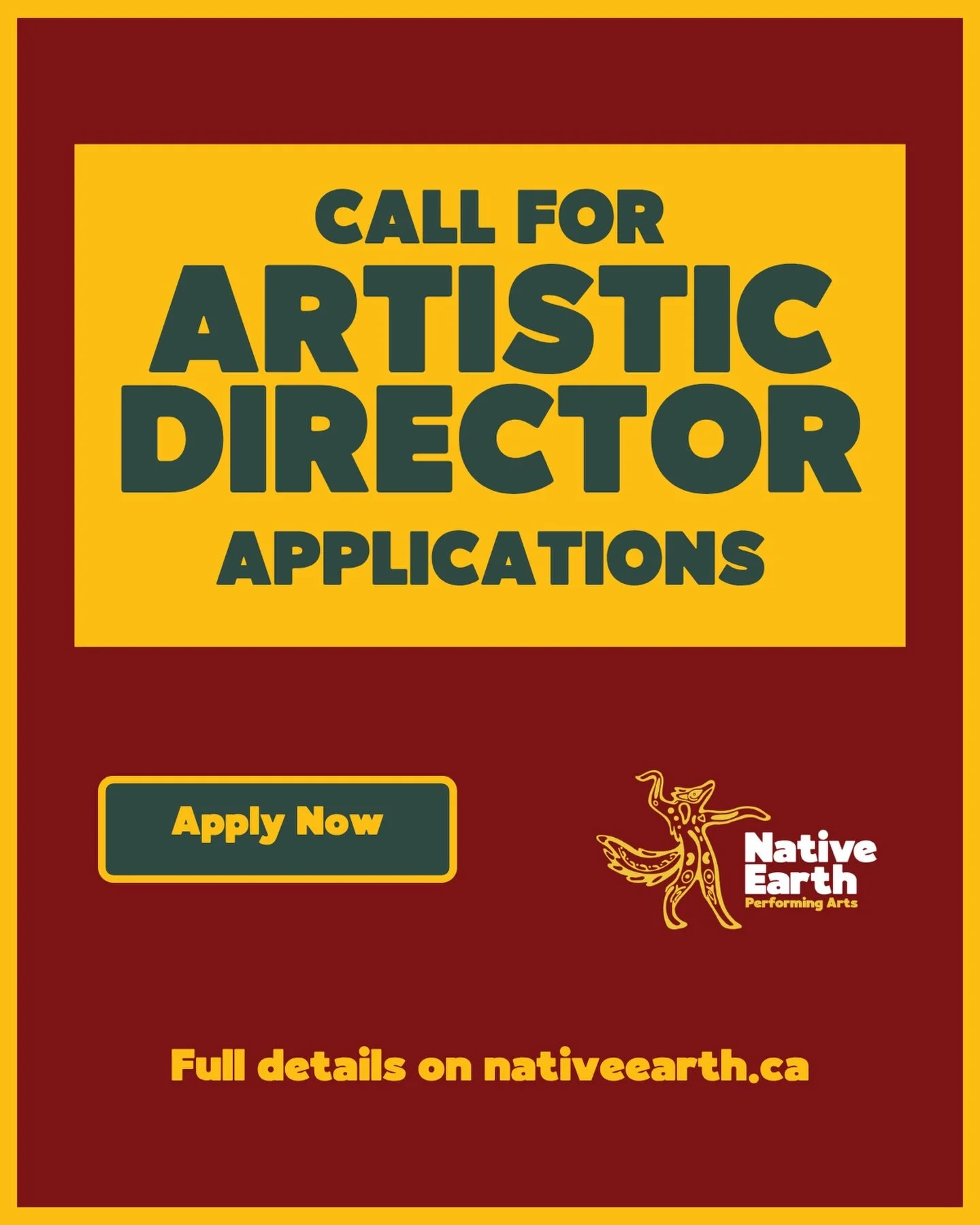 Call for: Artistic Director
Application Deadline: July 03, 2026 

Overview: 
Native Earth is seeking an Artistic Director to lead the organization through its next phase of growth and transformation. 

Guided by our 2026&ndash;2030 Strategic Plan, th