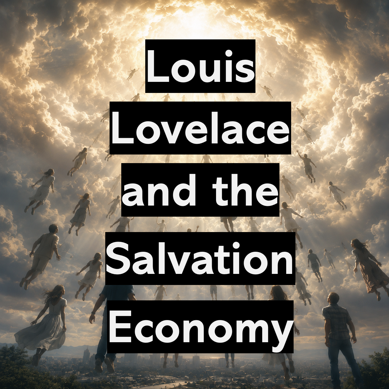 Publishing July 2026 - Louis Lovelace and the Salvation Economy
