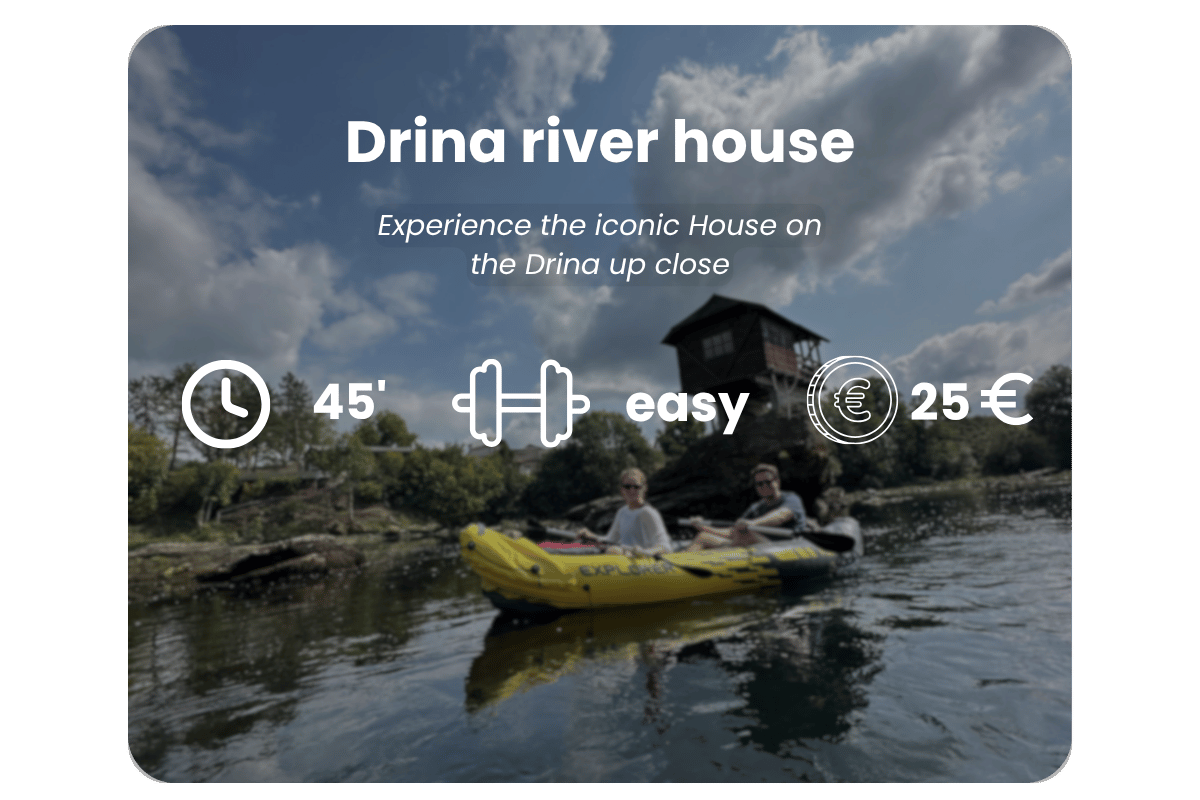 A promotional image for the Drina River House adventure, showing two people kayaking on the Drina River with a house on stilts in the background. The overlay text mentions experiencing the iconic house, taking 45 minutes, rated as easy, costing 25 euros.