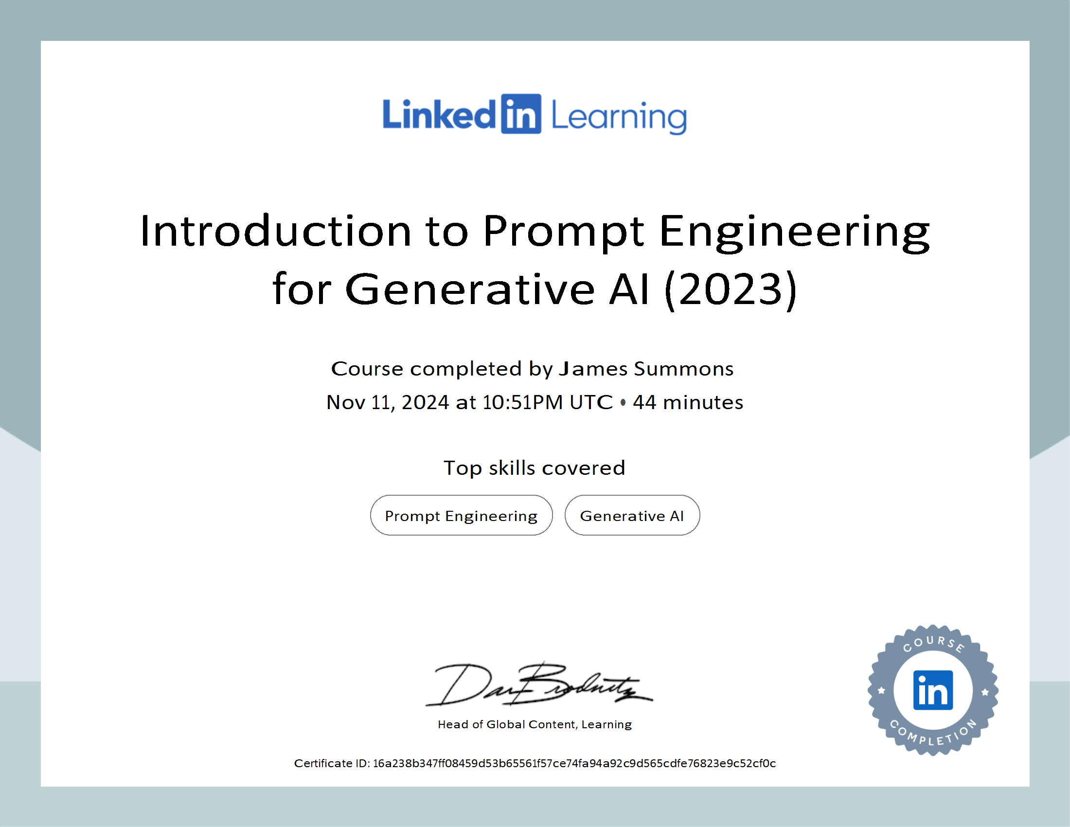 Certificate of completion for the course Introduction to Prompt Engineering for Generative AI offered by LinkedIn Learning