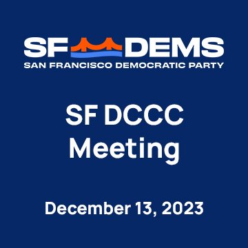 December 13, 2023 - SF Democratic Party