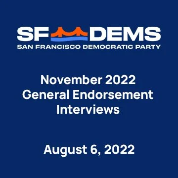 August 6, 2022 – November General Endorsement Interview