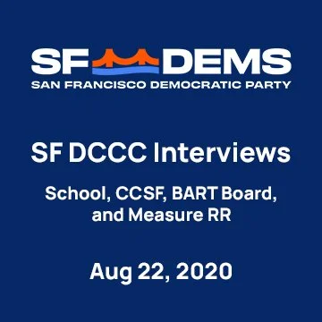 August 22, 2020 - SFDCCC Interviews School, CCSF, BART Board, and Measure RR