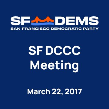 March 22, 2017 - SF Democratic Party 