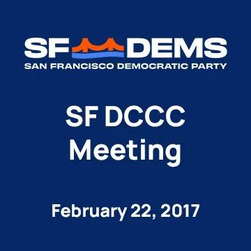 February 22, 2017 - SF Democratic Party