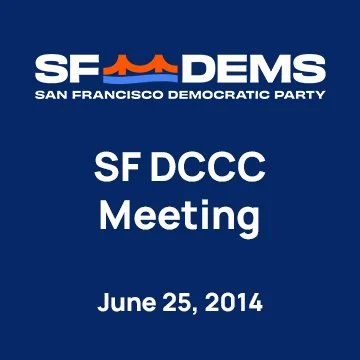 June 25, 2014 - SF Democratic Party