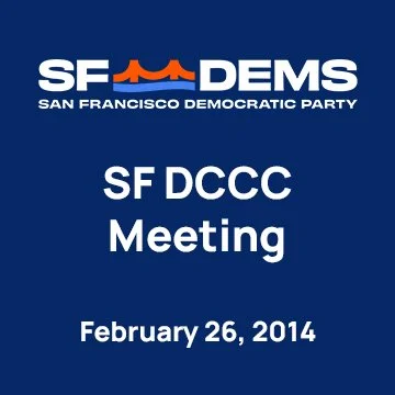 February 26, 2014 - SF Democratic Party