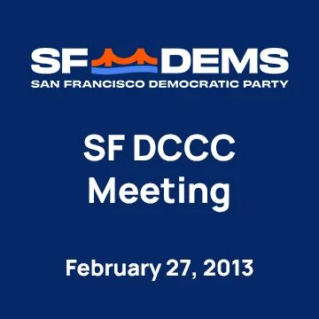 February 27, 2013 - SF Democratic Party