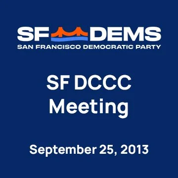 September 25, 2013 - SF Democratic Party