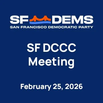 February 25, 2026 – SF Democratic Party 