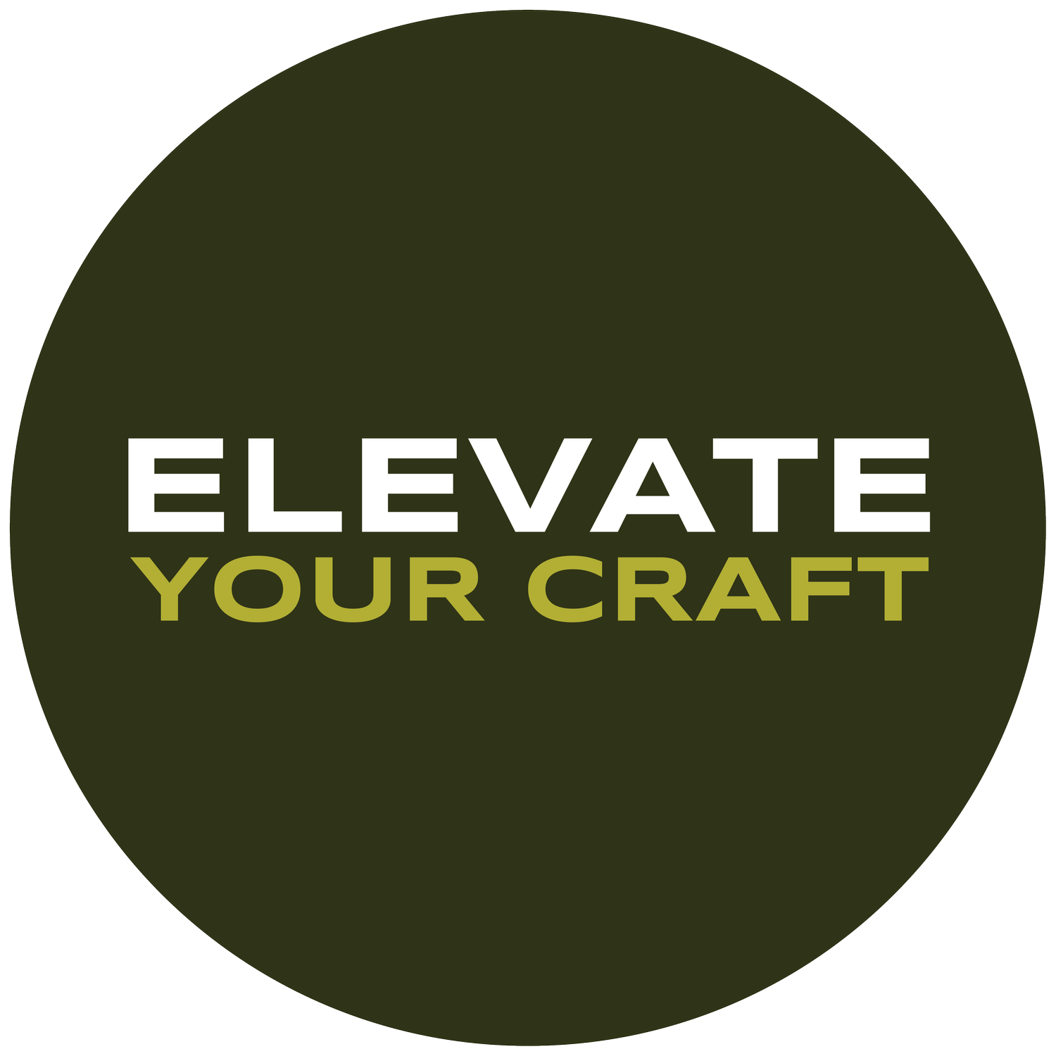 |  ELEVATE YOUR CRAFT  |