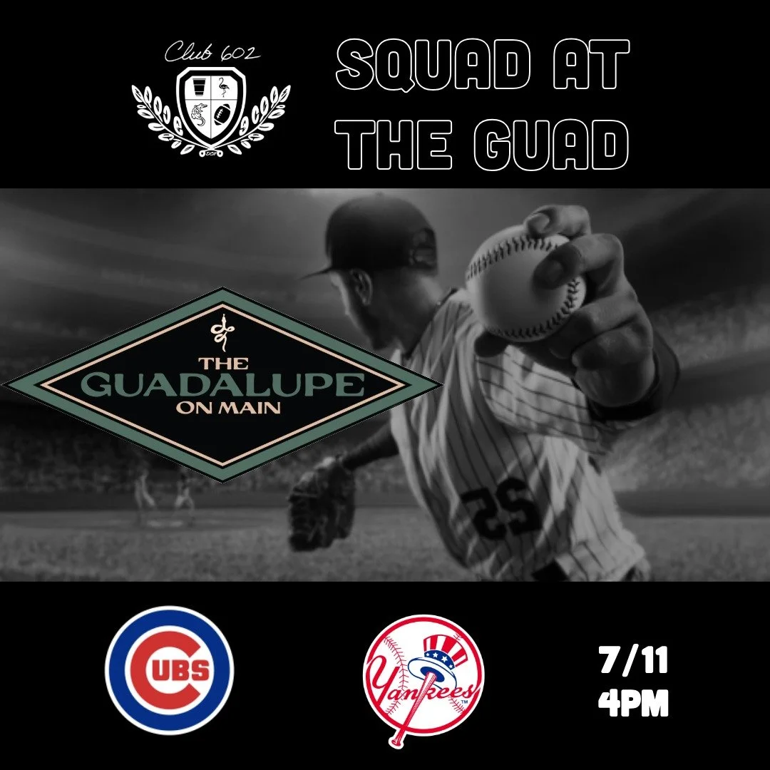It's time for another Squad at the Guad! ⚾️🔥

Join Club 602 this Friday, July 11th, as we take over our favorite spot, @the_guadalupe_mesa for a classic baseball matchup: the Chicago Cubs vs. the New York Yankees!

Come hang out with the squad, enjo
